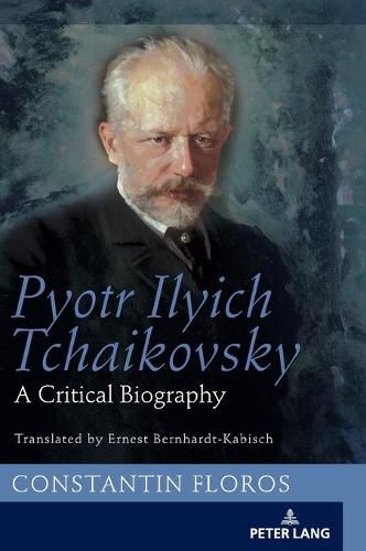 Cover image for Pyotr Ilyich Tchaikovsky: A Critical Biography