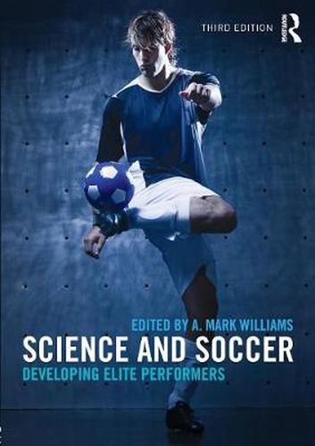 Cover image for Science and Soccer: Developing Elite Performers