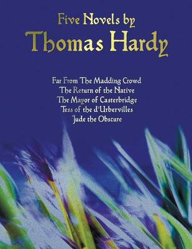 Cover image for Five Novels by Thomas Hardy - Far from the Madding Crowd, the Return of the Native, the Mayor of Casterbridge, Tess of the D'Urbervilles, Jude the Obs