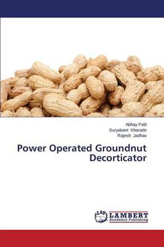 Cover image for Power Operated Groundnut Decorticator