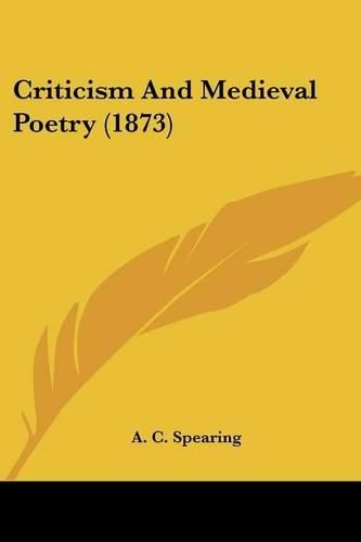 Cover image for Criticism and Medieval Poetry (1873)