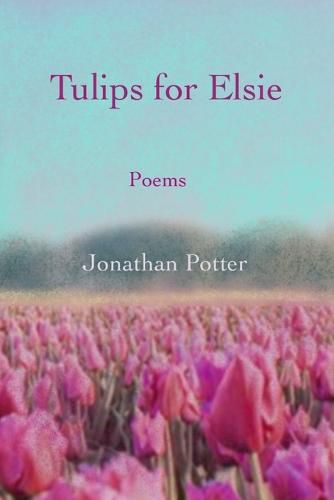 Cover image for Tulips for Elsie: Poems