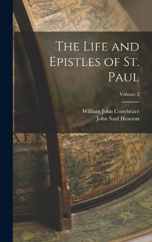 The Life and Epistles of St. Paul; Volume 2