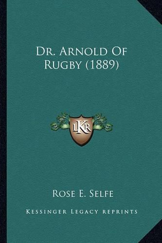 Cover image for Dr. Arnold of Rugby (1889)