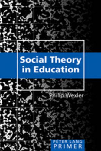 Cover image for Social Theory in Education Primer: Primer