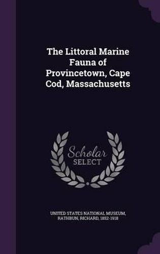 The Littoral Marine Fauna of Provincetown, Cape Cod, Massachusetts