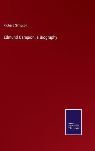 Cover image for Edmund Campion: a Biography