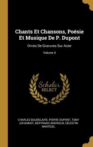 Cover image for Chants Et Chansons, Poesie Et Musique De P. Dupont
