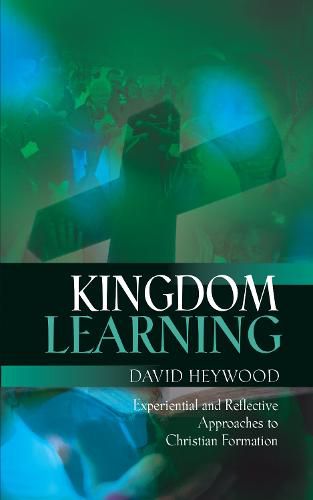 Cover image for Kingdom Learning: Experiential and Reflective Approaches to Christian Formation and Discipleship