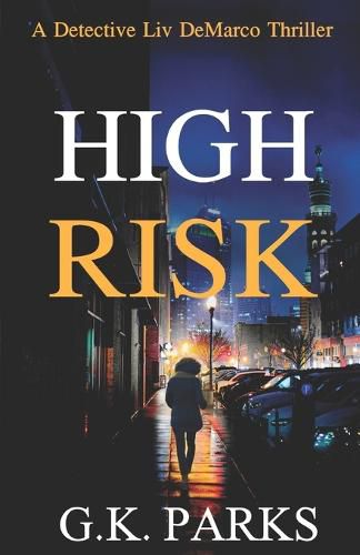 High Risk: A Detective Liv DeMarco Thriller