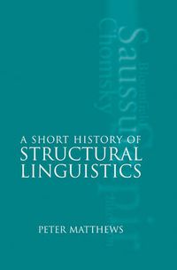 Cover image for A Short History of Structural Linguistics