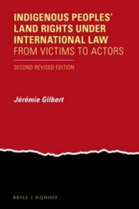 Cover image for Indigenous Peoples' Land Rights under International Law: From Victims to Actors. Second Revised Edition