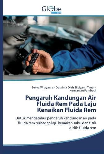 Cover image for Pengaruh Kandungan Air Fluida Rem Pada Laju Kenaikan Fluida Rem