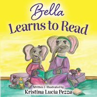 Cover image for Bella Learns to Read