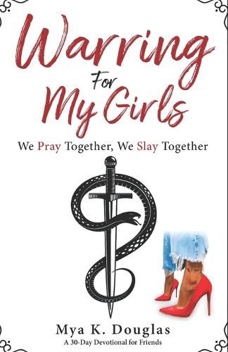 Cover image for Warring For My Girls: We Pray Together, We Slay Together