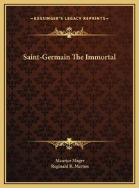 Cover image for Saint-Germain the Immortal Saint-Germain the Immortal