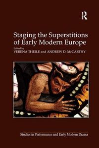 Cover image for Staging the Superstitions of Early Modern Europe