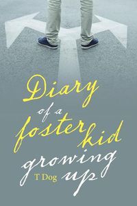 Cover image for Diary of a Foster Kid Growing Up