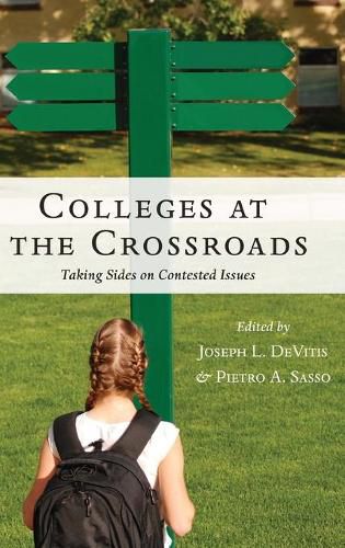 Colleges at the Crossroads: Taking Sides on Contested Issues