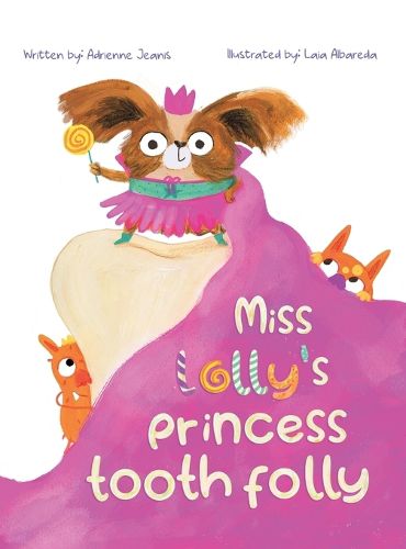 Cover image for Miss Lolly's Princess Tooth Folly