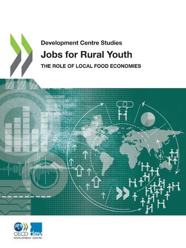 Cover image for Jobs for rural youth: the role of local food economies