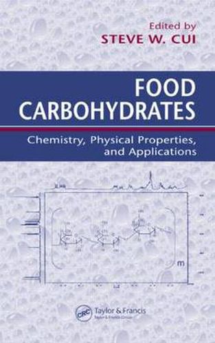 Cover image for Food Carbohydrates: Chemistry, Physical Properties, and Applications