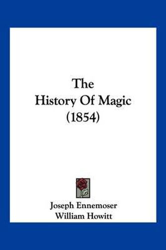 Cover image for The History of Magic (1854)