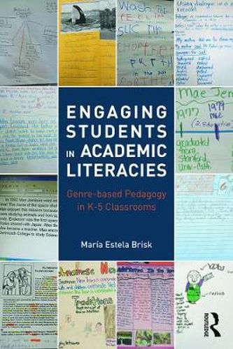 Cover image for Engaging Students in Academic Literacies: Genre-based Pedagogy for K-5 Classrooms