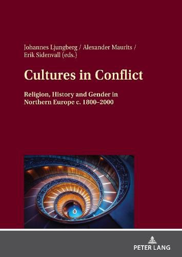 Cover image for Cultures in Conflict: Religion, History and Gender in Northern Europe c. 1800-2000