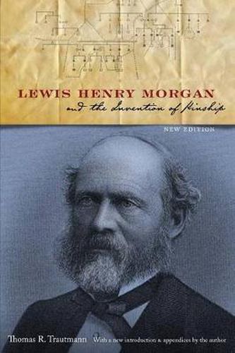 Cover image for Lewis Henry Morgan and the Invention of Kinship