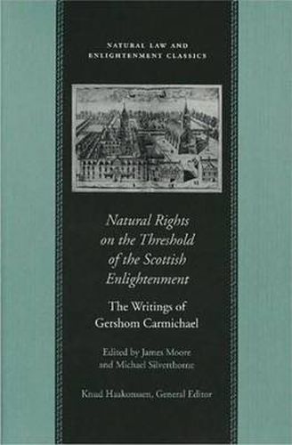 Cover image for Natural Rights on the Threshold of the Scottish Enlightenment: The Writings of Gershom Carmichael