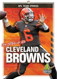 Cover image for The Story of the Cleveland Browns