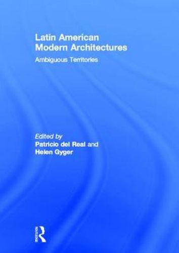 Cover image for Latin American Modern Architectures: Ambiguous Territories