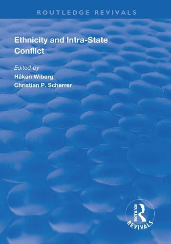 Cover image for Ethnicity and Intra-State Conflict: Types, Causes and Peace Strategies