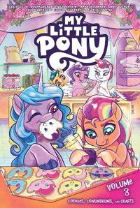 Cover image for My Little Pony, Vol. 3: Cookies, Conundrums, and Crafts