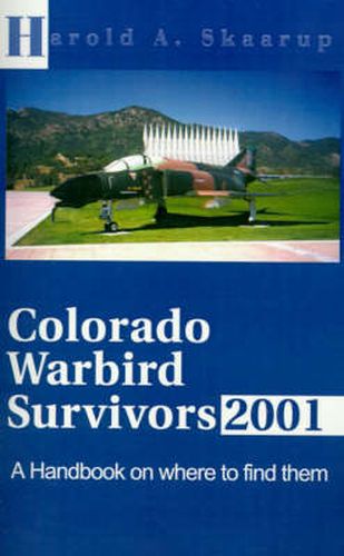 Cover image for Colorado Warbird Survivors 2001: A Handbook on Where to Find Them