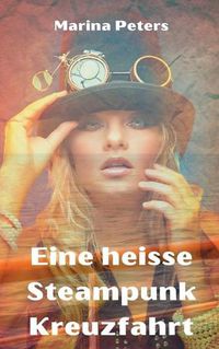 Cover image for Eine heisse Steampunk Kreuzfahrt