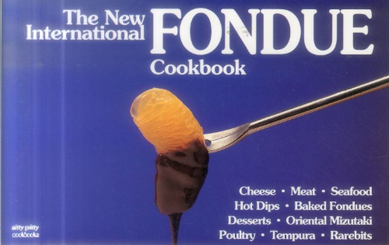 Cover image for The New International Fondue Cookbook