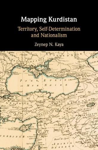 Cover image for Mapping Kurdistan: Territory, Self-Determination and Nationalism