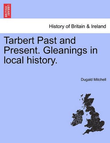 Cover image for Tarbert Past and Present. Gleanings in Local History.