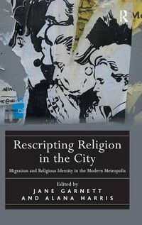 Cover image for Rescripting Religion in the City: Migration and Religious Identity in the Modern Metropolis