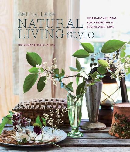 Cover image for Natural Living Style: Inspirational Ideas for a Beautiful and Sustainable Home