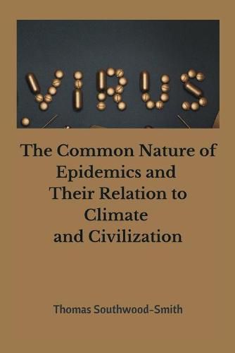 Cover image for The Common Nature of Epidemics and Their Relation to Climate and Civilization