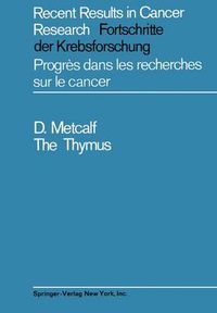 Cover image for The Thymus: Its Role in Immune Responses, Leukaemia Development and Carcinogenesis