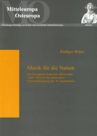 Cover image for Musik Fuer Die Nation: Der Komponist Stanislaw Moniuszko (1819-1872) in Der Polnischen Nationalbewegung Des 19. Jahrhunderts