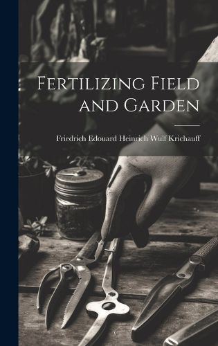 Cover image for Fertilizing Field and Garden