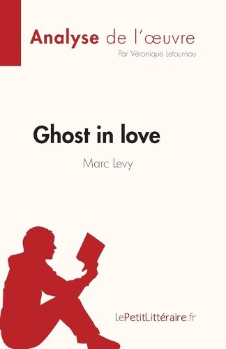 Cover image for Ghost in love de Marc Levy (Analyse de l'oeuvre)