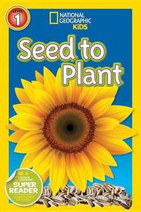 Cover image for Nat Geo Readers Seed To Plant Lvl 1