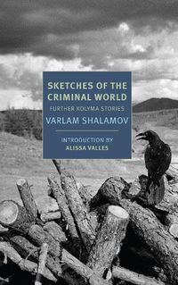 Cover image for Sketches of the Criminal World: Further Kolyma Stories