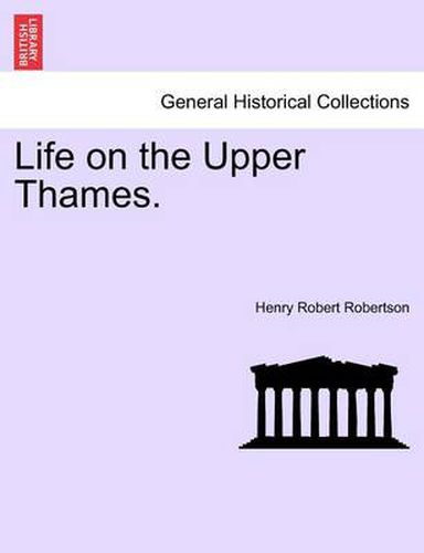 Cover image for Life on the Upper Thames.